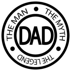 the man, the myth and the legend in dad's life logo design for father's day