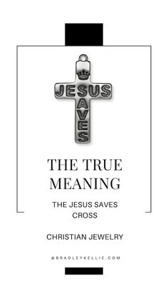 the true meaning of jesus's cross on a white background with black and silver lettering