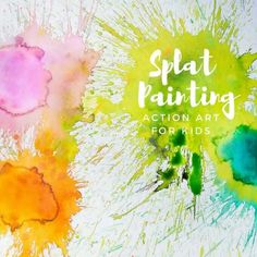 three different colored paints with the words splat painting action art for kids