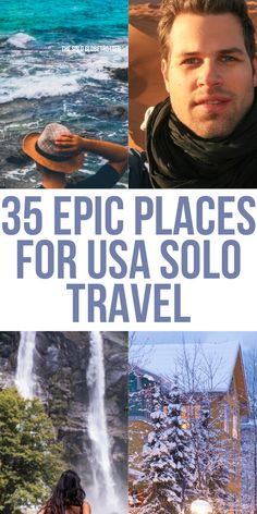 the cover of 35 epic places for usa solo travel, with pictures of people in different locations