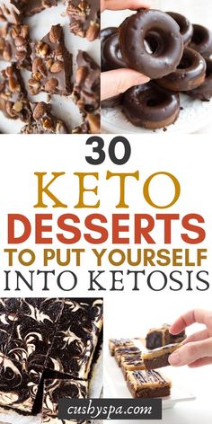 the words keto desserts to put yourself into keto foods are shown in this collage