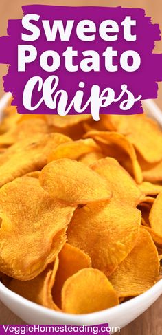 sweet potato chips in a white bowl with the words sweet potato chips on top and below