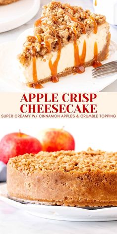 an apple crisp cheesecake with caramel drizzle on top and the words, the perfect dessert for fall