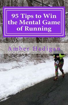 a person is running in the snow with an umbrella over their head and text that reads, 95 tips to win the mental game of running