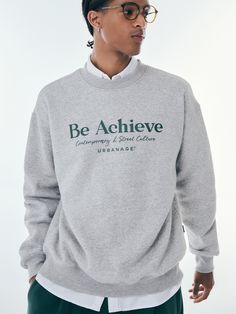 Editor's Notes This basic sweatshirt is simply printed with 'Be Achieve' typography across the front so easy to coordinate with any bottom. It is cut from cotton and polyester-blend that has cozy and soft touch but less shrinkage and wrinkles.- Crew neck- Lettering graphic print on the front- Logo print on the back- Point logo label at the side- Drop shoulder - Ribbed edges- Oversized fit- Unisex wear- Minimize shrinkageMeasurements (in.) Size: M / L - Total Length: 27.6 in. / 28.3 in. - Shoulde Athleisure Crew Neck Sweatshirt With Text Print, Athleisure Slogan Sweatshirt For Streetwear, Gray Crew Neck Sweatshirt With Text Print, Gray Relaxed Fit Sweatshirt With Slogan, Urban Style Sweats With Letter Print For Loungewear, Urban Style Text Print Sweatshirt For Fall, Urban Text Print Sweatshirt For Fall, Urban Fall Sweatshirt With Text Print, Urban Style Letter Print Sweats For Loungewear