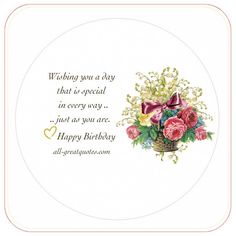 a happy birthday card with flowers in a basket on the front, and a quote about wishing you a day that is special in every way