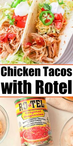 chicken tacos with rotellas and tomatoes on the side, next to a can of rotella