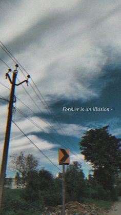 an image of power lines with the words forever is an illusion on it's side