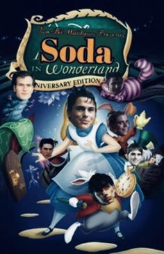 the movie poster for soda in wonderland, with many characters and their names on it