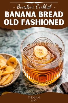 banana bread old fashioned in a glass on a table