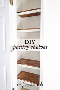 an empty pantry shelving unit with the words diy pantry shelves above it in black and white