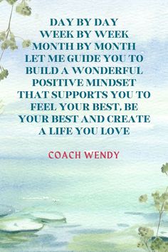 a watercolor painting with the words coach wendy on it and an image of flowers