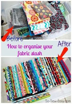 the before and after photo shows how to organize your fabric stash