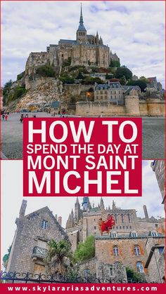 the cover of how to spend the day at mont saint michel, france with text overlay