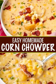 two images with the same image and text overlay that says easy homemade corn chowder