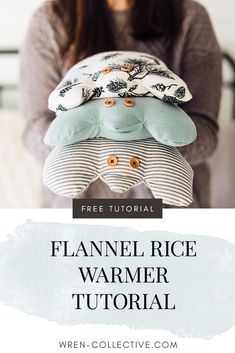 a woman holding three pillows with the text flannel rice warmer