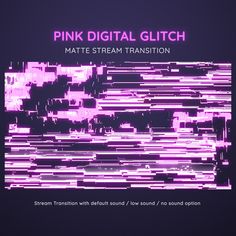 pink digital glitch with text that reads,'pink digital glitch matte stream transition '