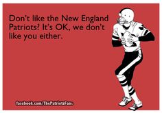 an image of a football player with the caption don't like the new england patriots? it's ok, we don't like you either