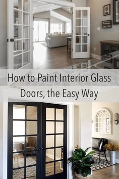 an open door with the words how to paint interior glass doors, the easy way