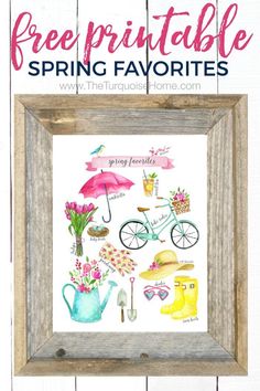 the free printable spring favorites is displayed in a wooden frame