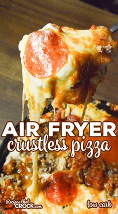 a close up of a slice of pizza on a plate with the words air fryer crustless pizza