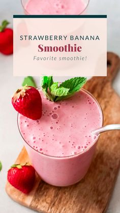 strawberry banana smoothie in a glass with strawberries on the side and text overlay that reads, strawberry banana smoothie favorite smoothie