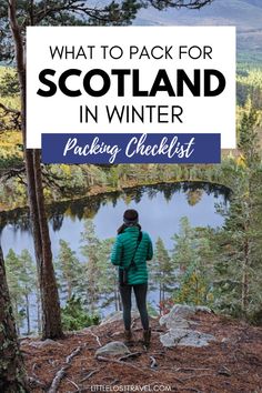 a person standing on top of a hill with the text what to pack for scotland in winter