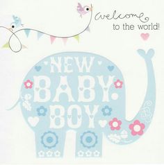 a baby boy card with an elephant on it's back and the words welcome to the world