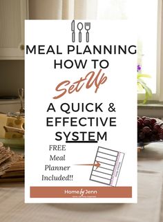 a sign that says meal planning how to set up a quick and effective system