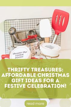 a basket filled with christmas items and the words thrift treasures afordable christmas gift ideas for a festive celebration