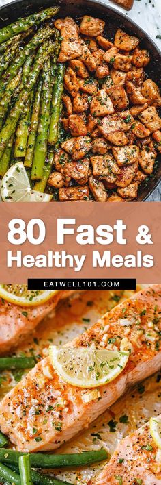 salmon and asparagus in a skillet with text overlay that reads, 80 fast & healthy meals