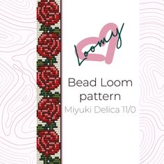 bead loom pattern with red roses and green leaves on the bottom, along with text reading'bead loom pattern '