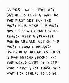 the text is written in black and white on a piece of paper that says, go first