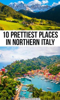 two pictures with the words 10 prettiest places in northern italy on top and bottom