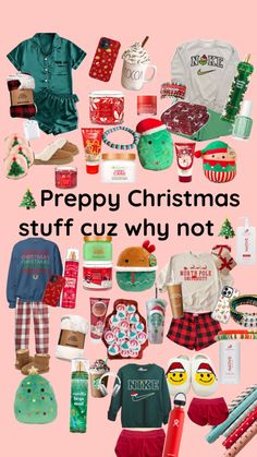 the words preppy christmas stuff cuz why not? are surrounded by other items