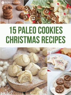 christmas cookies and desserts with text overlay that reads, 15 paleo cookies christmas recipes