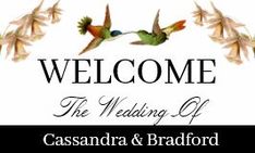 the welcome sign for casssandraa and bradford's wedding venue is shown