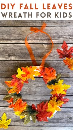 fall leaves wreath for kids made out of paper and ribbon with the words diy fall leaves wreath for kids