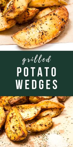 grilled potato wedges are the perfect side dish for any meal or appetizer