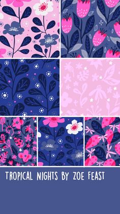 the tropical nights pattern collection is shown in pink, blue and purple tones with flowers on them