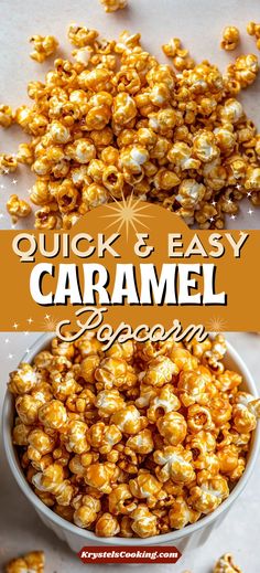 a bowl full of caramel popcorn with the words quick and easy caramel popcorn