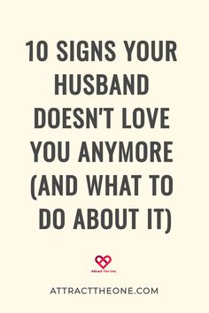 10 signs your husband doesn't love you anymore (and what to do about it). Attracttheone.com When Your Husband Ignores You Quotes, Controlling Husband Marriage, Alcoholic Husband Marriage Truths, Bad Husband Quotes Marriage, How To Find A Husband Tips, Signs Your Husband Doesnt Love You Anymore, Signs Marriage Is Over, Bad Marriage Quotes, Signs Your Husband Isnt Into You