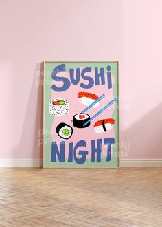 a sushi night poster on a pink wall in a room with hardwood flooring