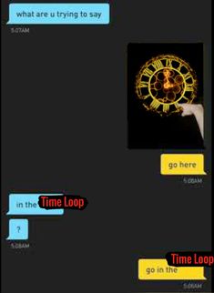 the time loop text message is displayed in two different languages, and it appears to be telling people what they are trying to say