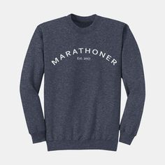 The Marathoner Est. Crew is perfect for running, biking, or just to show off when you ran your first marathon. Life of Running crew's are designed to keep you comfortable through all of life's great adventures. Made from 50% cotton / 50 % polyester fleece Crew is customizable with the year you ran your first marathon Fall Favorites