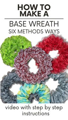 the instructions for how to make a base wreath with six method's in one video