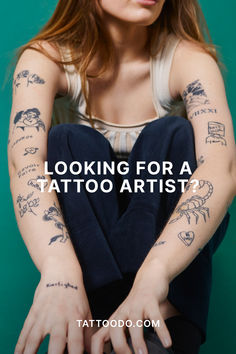 a woman with tattoos on her arm sitting down and looking at the camera text reads looking for a tattoo artist?