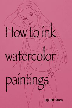 a pink poster with the words how to ink watercolor paintings written in black on it