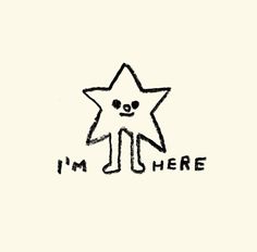 a drawing of a star with the words i'm here