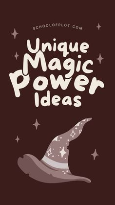 a wizard hat with the words unique magic power ideas